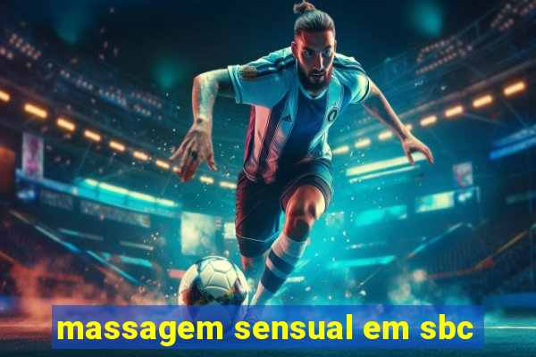 massagem sensual em sbc